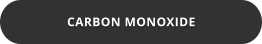 CARBON MONOXIDE