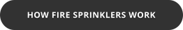 HOW FIRE SPRINKLERS WORK